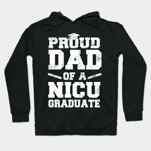 Mens Premature Newborn Nurse Gift Proud Dad Nicu Graduate Hoodie